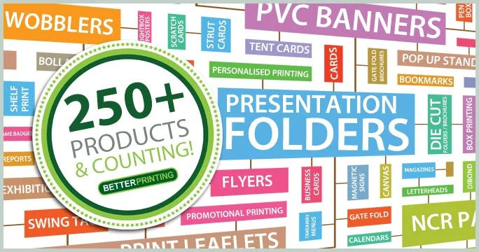 250+ products by Better Printing
