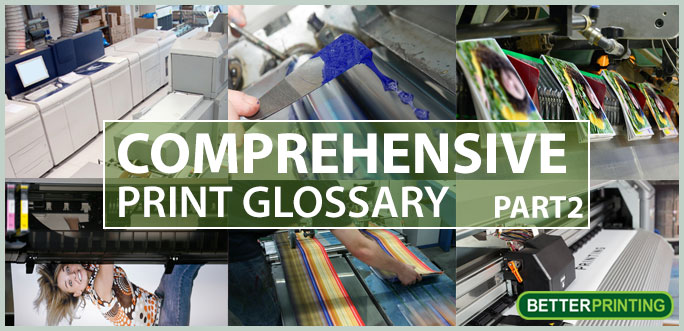 Print Glossary part 2 by Better Printing uk